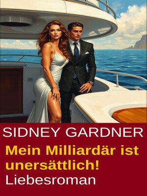 cover image of Mein Milliardär ist unersättlich! Liebesroman